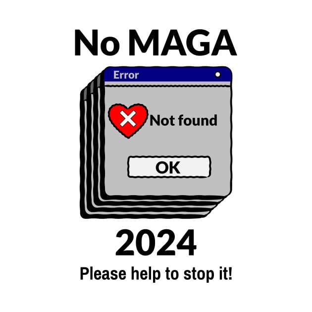 No MEGA 2024 Please stop it Political TShirt TeePublic