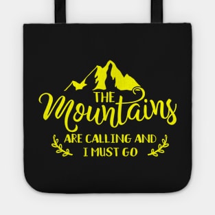 the mountains are calling and i must go Tote