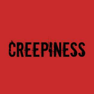 Creepiness | Black Ink T-Shirt