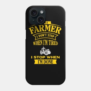 I'm a Farmer I Don't Stop - Tractor Lover - Funny Farm Phone Case