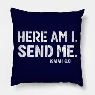 Here Am I. Send Me. Mission Team Missionary Trip Pillow