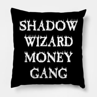 SHADOW WIZARD MONEY GANG Pillow