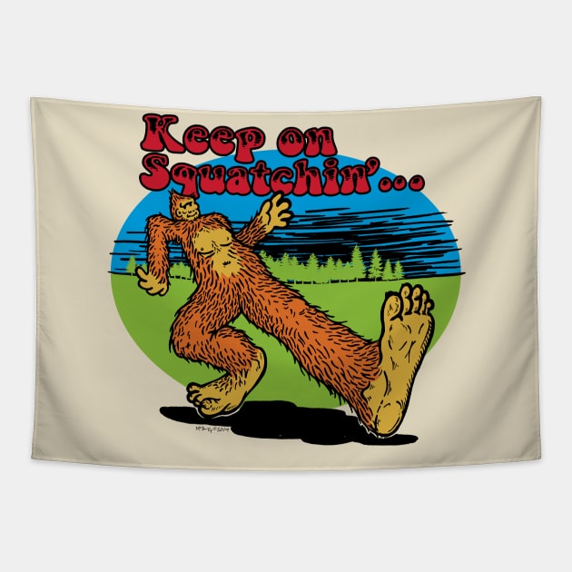 Keep on Squatchin' Tapestry by Miskatonic