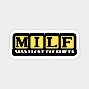 MILF Man I Love Forklifts Magnet