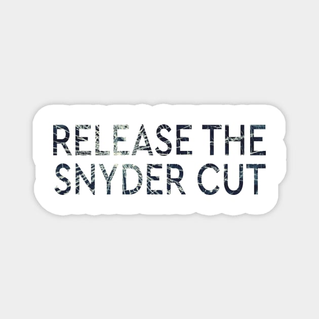 RELEASE THE SNYDER CUT - GLASS SHATTERED TEXT Magnet by TSOL Games