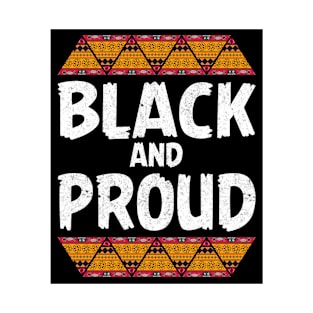 Black And Proud, African American Culture, Black Pride T-Shirt