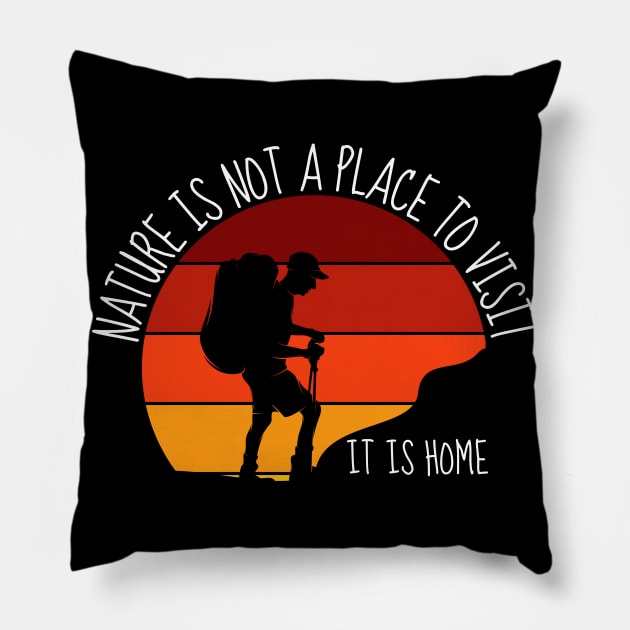 Nature Is Home Hiking Outdoors Vintage Retro Pillow by Lone Wolf Works