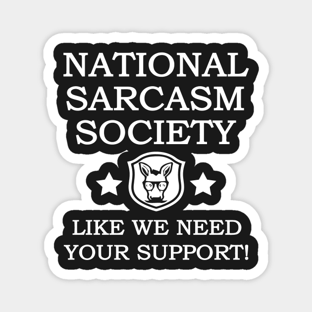 National Sarcasm Society Magnet by Mariteas