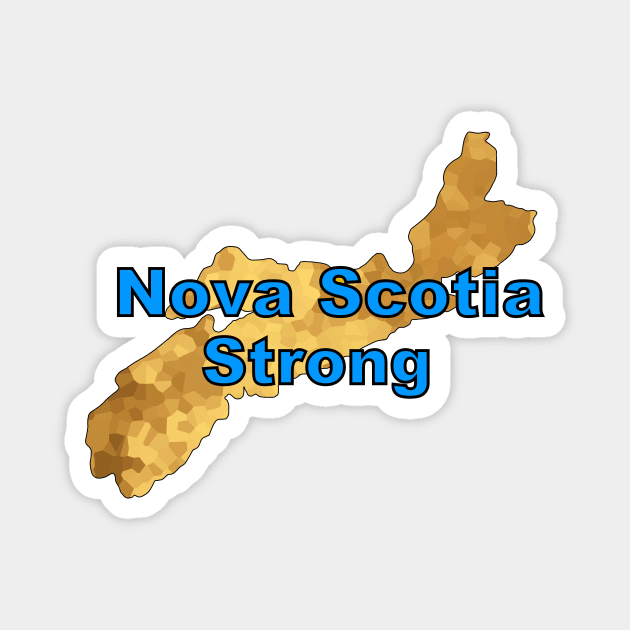 NOVA Scotia Canada Strong. Magnet by SartorisArt1