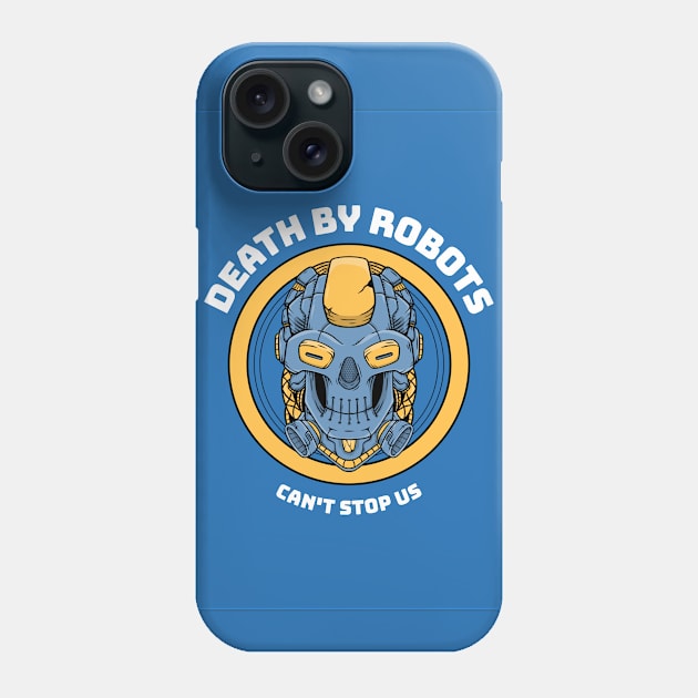 Death By Robots Phone Case by AladdinHub