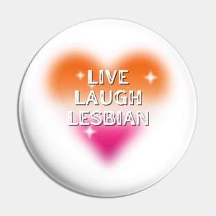 Live Laugh Lesbian Flag Heart Pin