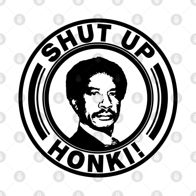 Shut Up Honky! by Amor13Fati