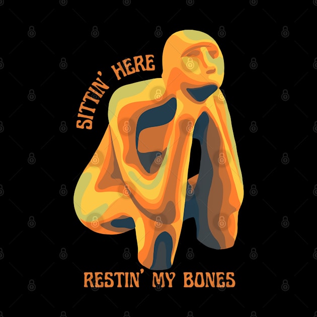 Sittin' Here Restin' My Bones by Slightly Unhinged