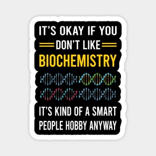 Smart People Hobby Biochemistry Biochemist Magnet