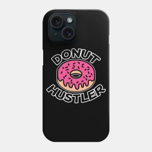 Beware The Donut Hustler Phone Case