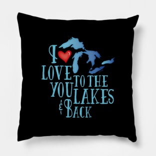 I Love You To The Lakes and Back Gear Pillow