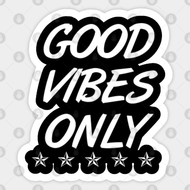 Good Vibes Only Positive Word Quote T Shirt Quotes Sticker Teepublic,Black And White Beautiful Girl Quotes For Instagram