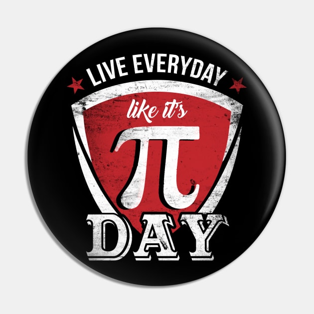 Live Everyday Like Its Funny Math Teacher Happy Pi Day Pin by jodotodesign
