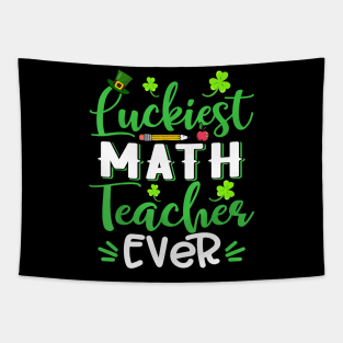 Luckiest Math Teacher Ever Shamrock St Patricks Day Tapestry