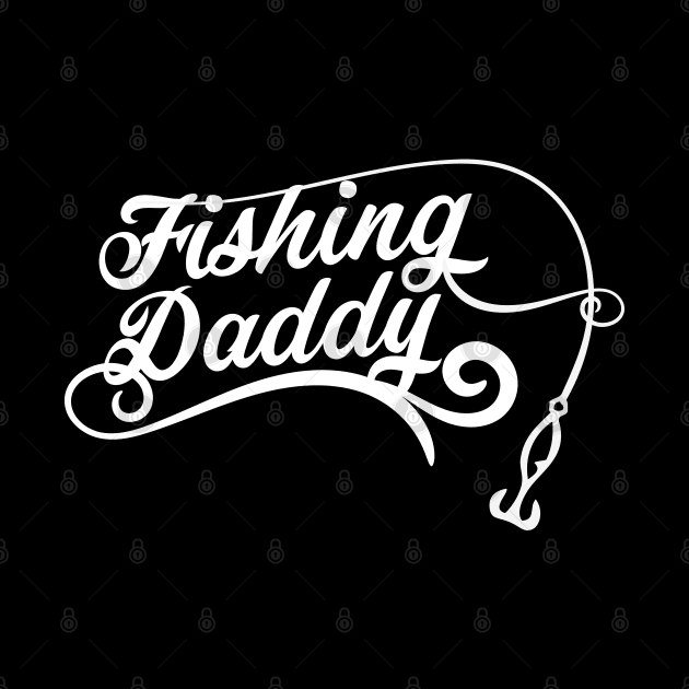 Fishing Daddy by CTShirts