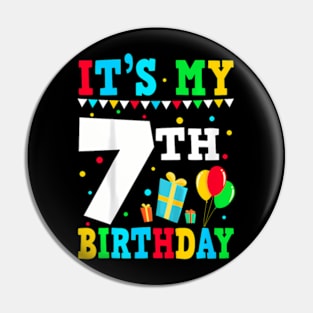 It'S My 7Th Birthday Seven 7 Year Happy Birthday Boys Girl Pin