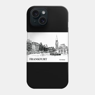 Frankfurt Germany Phone Case