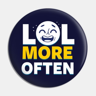 LOL More Often Happy Advice Meme Pin