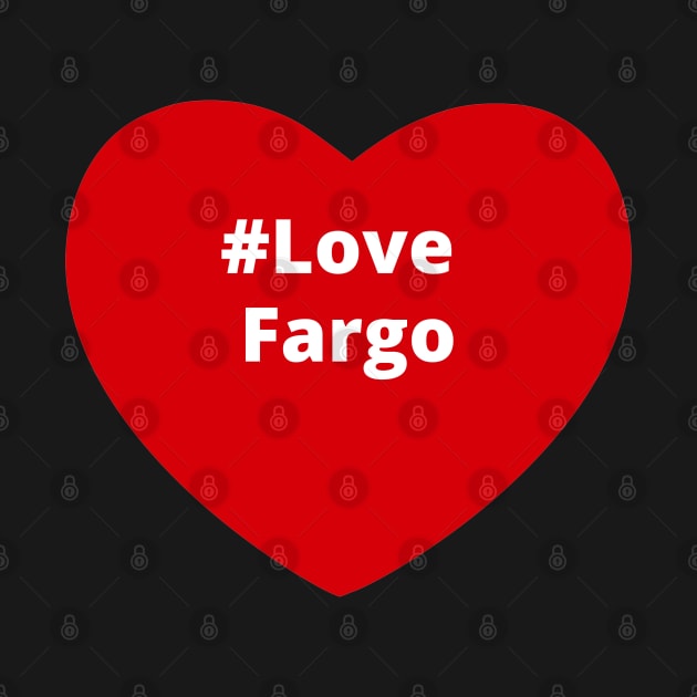 Love Fargo - Hashtag Heart by support4love