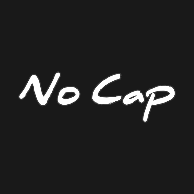No Cap by ComeBacKids