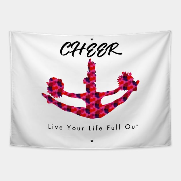 Cheer, Live Your Life Full Out Tapestry by laurie3