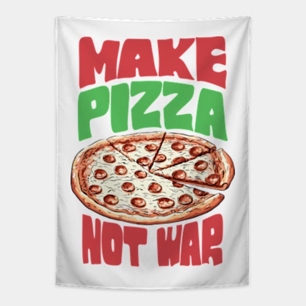 Make Pizza Not War Tapestry by Three Meat Curry