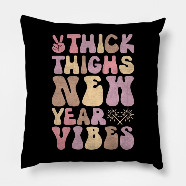 Thick Thighs new year vibes Pillow by MZeeDesigns