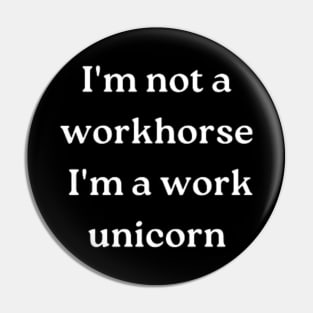 I'm not a workhorse Pin