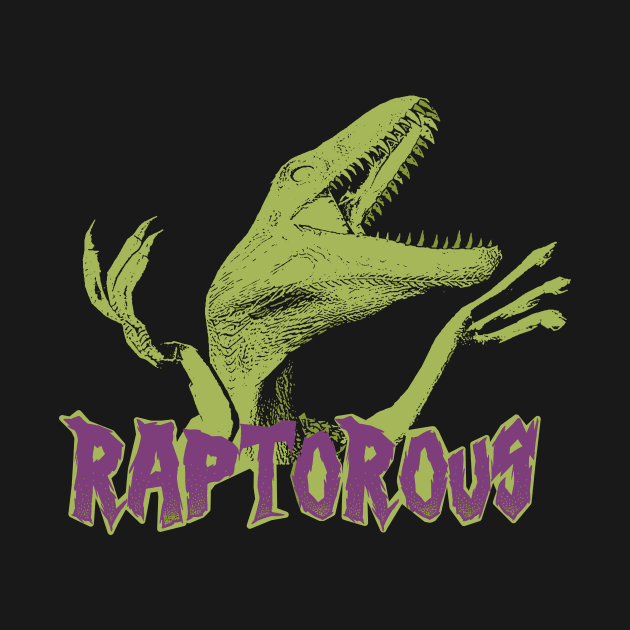 Raptorous! by LordNeckbeard