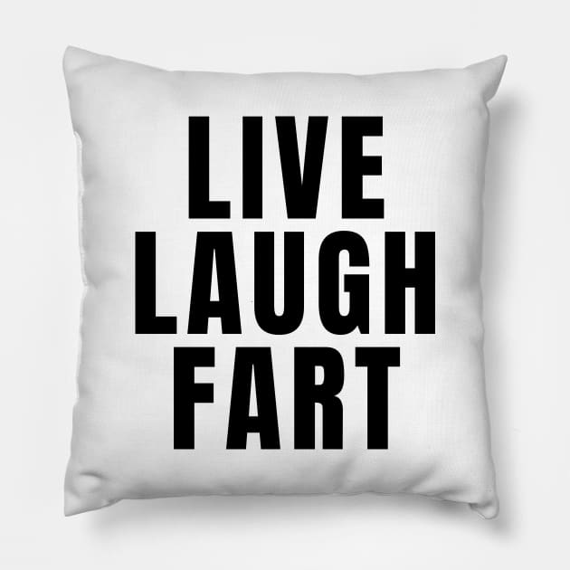 Live Laugh Fart Pillow by Textee Store