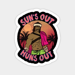 Sun’s out, Huns out! Magnet