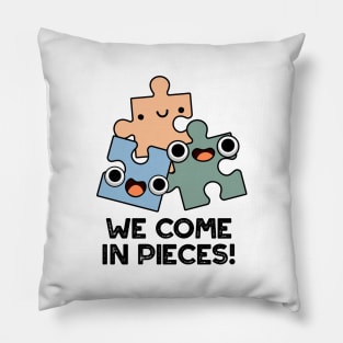 We Come In Pieces Cute Jigsaw Pun Pillow