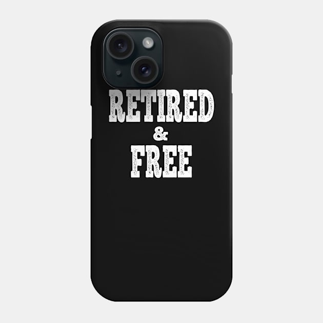 Retired and free Phone Case by halazidan