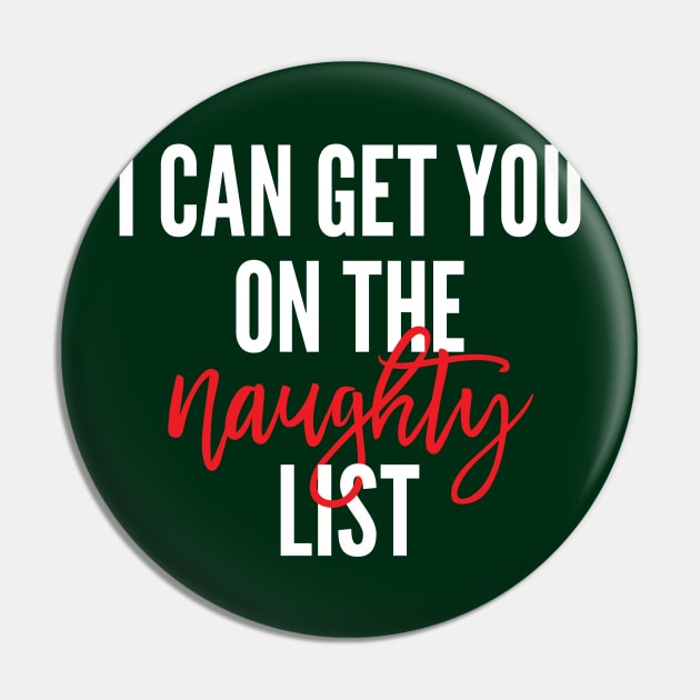 I Can Get You on the Naughty List Christmas Pin by creativecurly