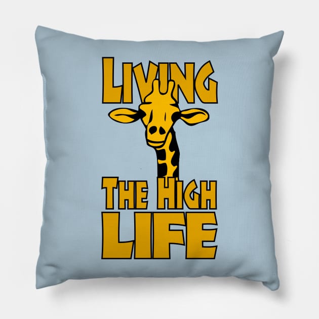 Living The High Life Pillow by Cosmo Gazoo