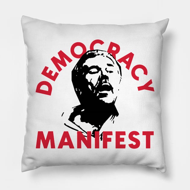 Democracy Manifest Pillow by The_Black_Dog
