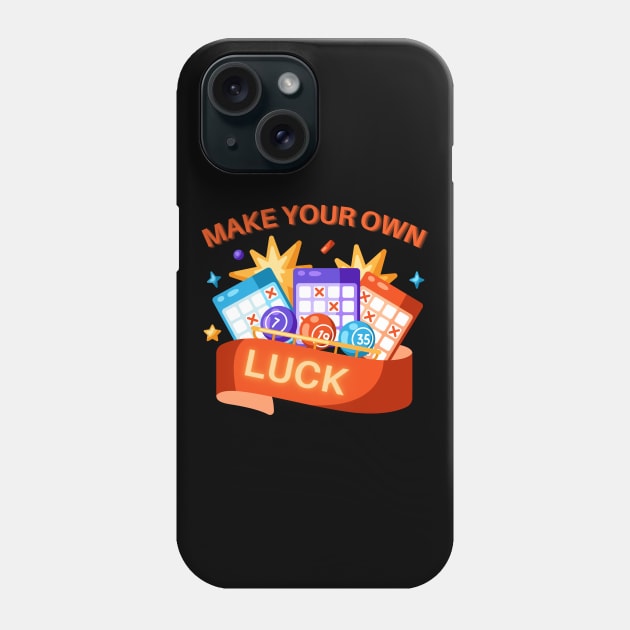 Make Your Own Luck Phone Case by MtWoodson