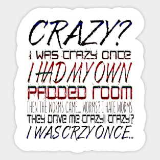 Crazy? I Was Crazy Once I Had My Own Padded Room T' Men's T-Shirt