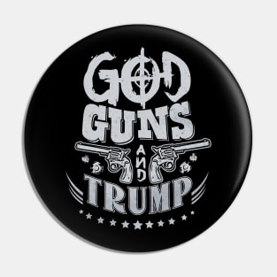 God Guns and Trump! Pin