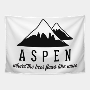 Aspen - Where The Beer Flows Like Wine Tapestry