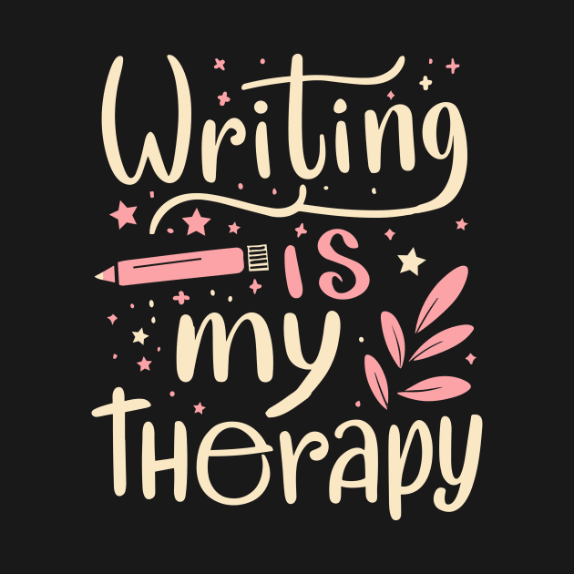 Writing Is My Therapy by Teewyld