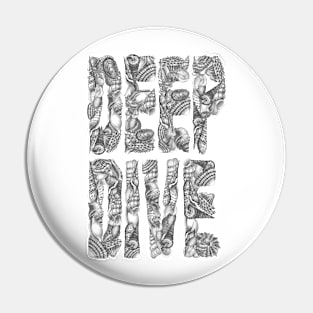 Deep Dive Sea Shell Typographic Design on White Pin