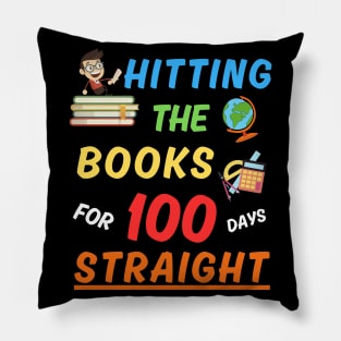 Hitting The Books For 100 Days Straight! 100 Days of School Pillow