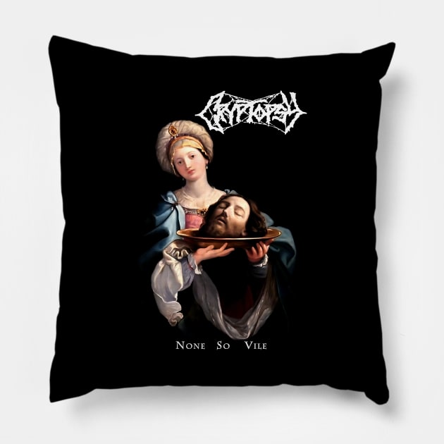 Cryptopsy - None So Vile Pillow by auliasandra