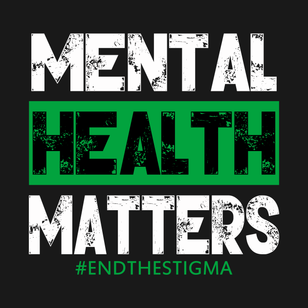 Mental Health Matters End The Stigma Awareness Mental Health Awareness T Shirt Teepublic 8846